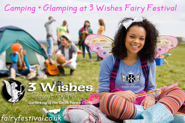 Camping and Glamping at 3 Wishes Fairy Festival